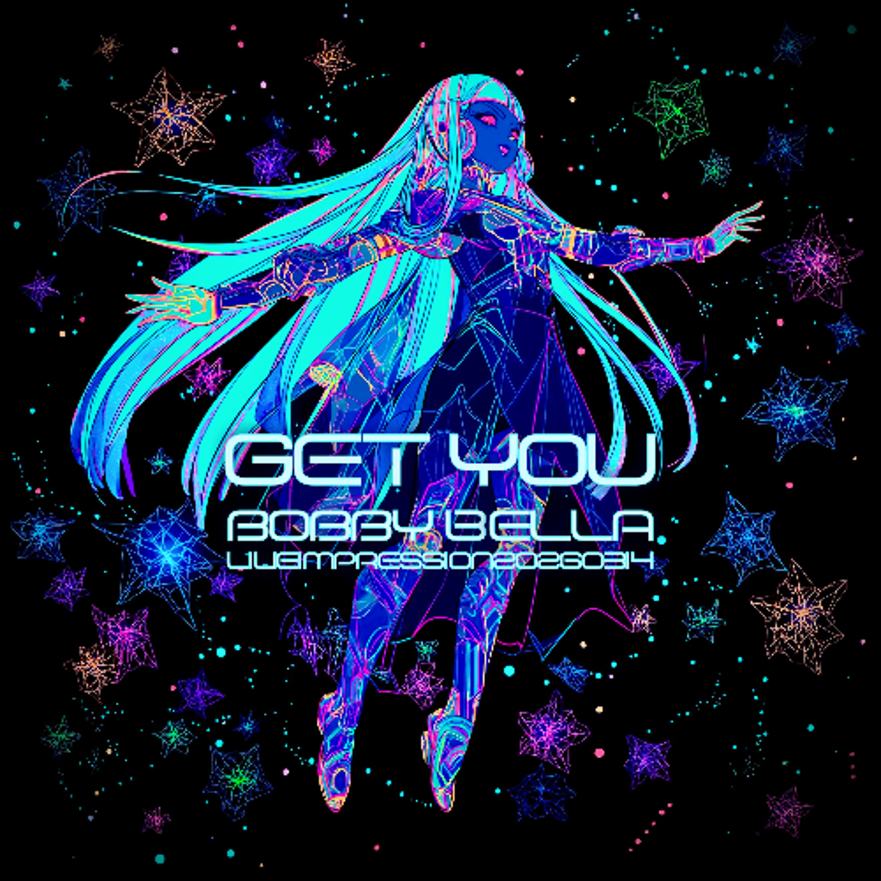 Bobby Bella - Get You (LIVEIMPRESSION20260314) episode artwork