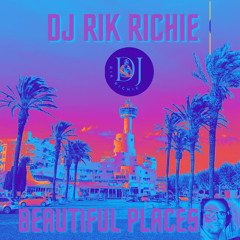 DJ Rik Richie - Beautiful Places