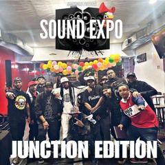 Sound Expo (Junction Edition Pt 1) - Hosted by Nitro & Face Gartrel