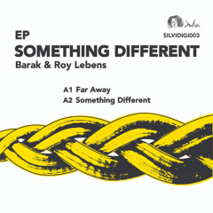 premiere: Barak & Roy Lebens - Something Different [SILVIDIGI 003]
