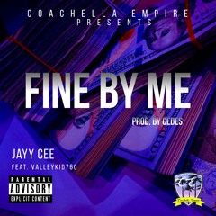 Fine By Me (feat. Valleykid760) Official Audio Prod. By CEDES