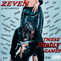 These Deadly Games - ZEVEN X MJ SAMUELS