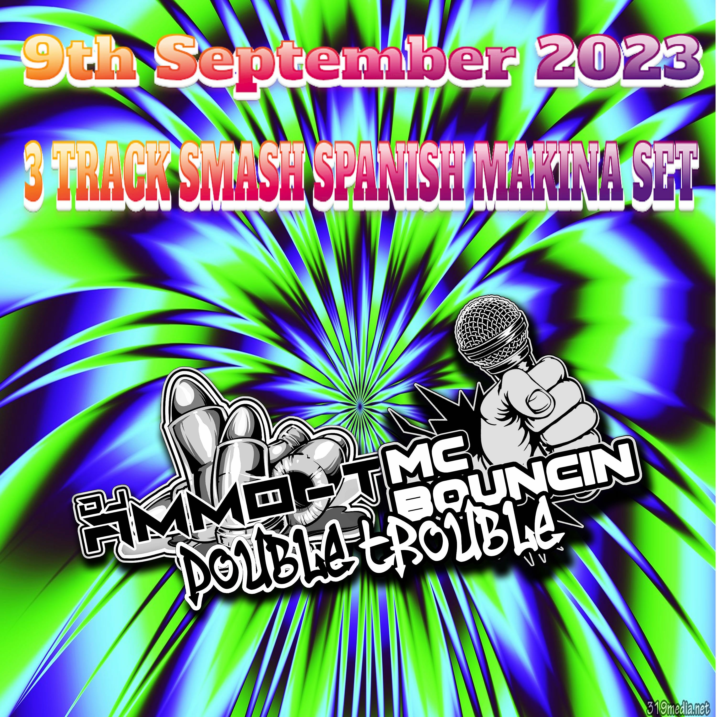 3 Track Smash Mc Bouncin - Spanish Makina 9 - 9-2023 episode artwork