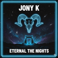 Eternal The  Nights - Jony K