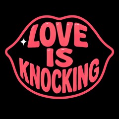 JAIDAKISS EDIT: LOVE IS KNOCKING