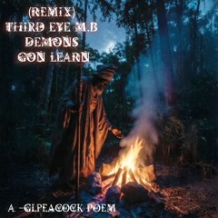 (REMIX) Third Eye M. B Demons Gon Learn