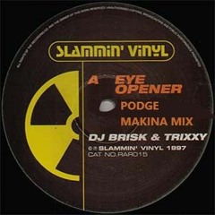 DJ Brisk And DJ Trixxy - Eye Opener (Podge Makina Mix 2021)