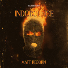 INDOBOUNCE MIXTAPE MATT