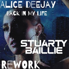 Alice DeeJay Back In My Life (Stuarty Baillie ReWork) Preview