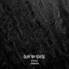 Evaci & Annuki - Quantum Reverie
