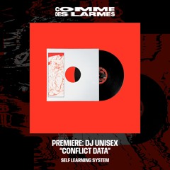 PREMIERE CDL || DJ Unisex - Conflict Data [Self Learning System] (2024)