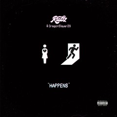 Happens (feat. DragonSlayer29)