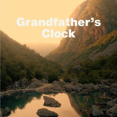 Grandfather’s Clock
