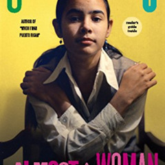 [Download] PDF 💔 Almost a Woman: A Memoir (A Merloyd Lawrence Book) by  Esmeralda Sa