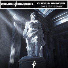 Cude & Rhades - Time Of Gods