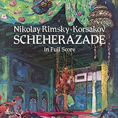 [ACCESS] [KINDLE PDF EBOOK EPUB] Scheherazade (Dover Orchestral Music Scores) by  Nikolai Rimsky-Kor