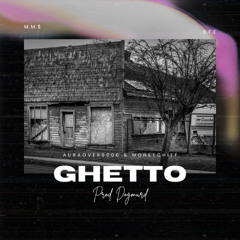 Ghetto (Feat. MONEYCHIEF) [Prod. Dogmurd]