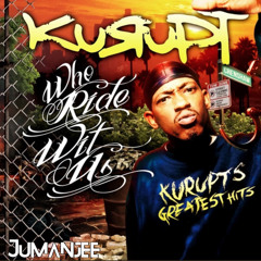 Who Ride With Us-Kurupt (Jumanjee Edit)