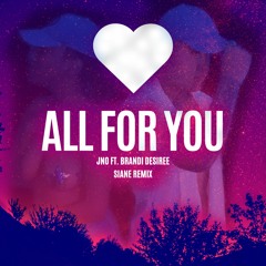 All For You (feat. Brandi Desiree) - Siane Remix