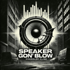 Speaker Gon' Blow