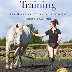Read EPUB √ Connection Training: The Heart and Science of Positive Horse Training by
