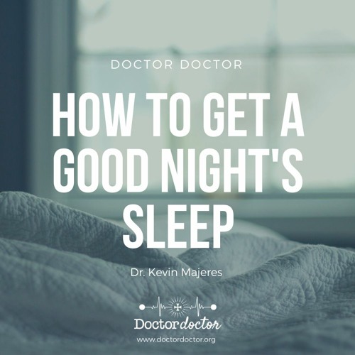DD #233 - How to Get a Good Night's Sleep
