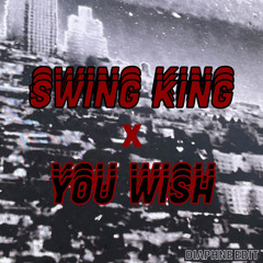 Cesco & Hamdi vs. Flyana Boss - Swing King x You Wish (Diaphne edit)