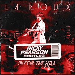 In For The Kill - (Ricky Pearson Bootleg)*FREE DL*