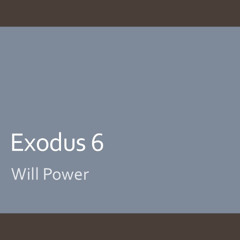 Exodus 6 "Will Power"
