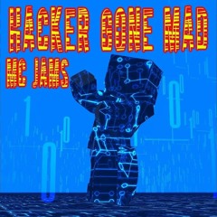 MC Jams - "Hacker Gone Mad"