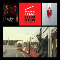 That Film Stew Ep 376 - The Gray Man (Review)