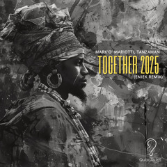 Mark 'O' Mariotti, TANZAMAN - Together 2025 (ENIEK Mix)