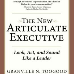 [GET] [EBOOK EPUB KINDLE PDF] The New Articulate Executive: Look, Act and Sound Like