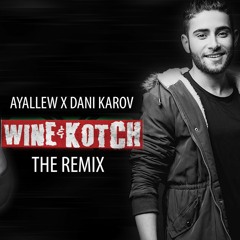 Ayallew Wine & Kotch / DK'S Dacnehall Remix