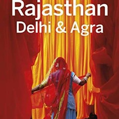 [VIEW] EPUB KINDLE PDF EBOOK Lonely Planet Rajasthan, Delhi & Agra (Travel Guide) by  Lindsay Brown,