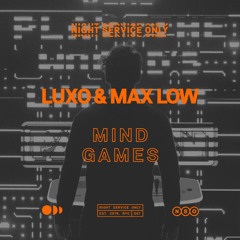 Luxo, Max Low - Mind Games