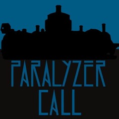 Paralyzer Call