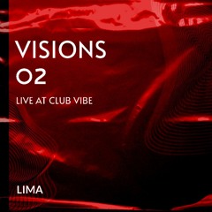 Visions | Episode 02 (Live at Club Vibe Closing for Sebastian Busto)