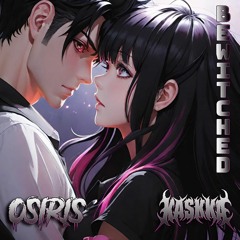 Osiris X KASKKA - Bewitched (Free DL)