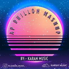 Ap Dhillon Mashup???? | KARAN MUSIC | Ap Dhillon,Gurinder Gill | 2022