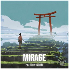 AlmightyZero - Mirage