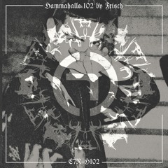 HAMMAHALLE 102 by FRiSCH