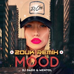 Dj Dark & Mentol - Mood (Zouk Remix By Dj Chap)