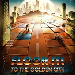 Reverse 1999 version 2.0 OST - Floor It! To The Golden City