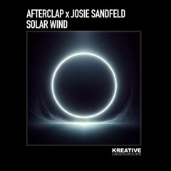 Afterclap x Josie Sandfeld - Solarwind (Extended Mix) Released 04.04.2025