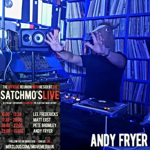 Andy Fryer - Satchmos Lockdown Live Stream 24.5.20 Funky Vocal & Electro House!