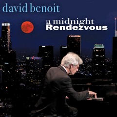 01 - David Benoit - A Midnight Rendezvous