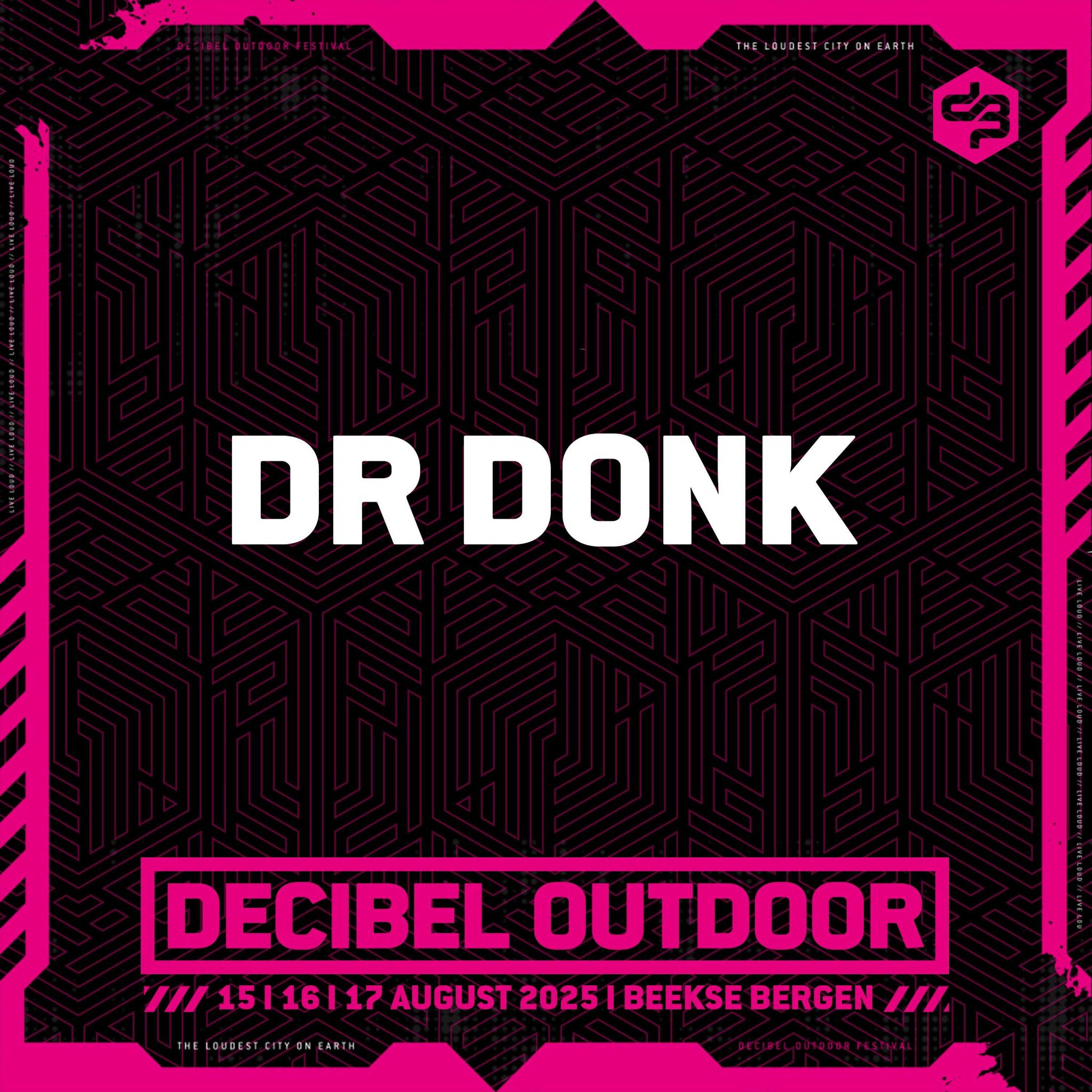 Dr Donk | Decibel outdoor 2025 | Friday |  RAW episode artwork