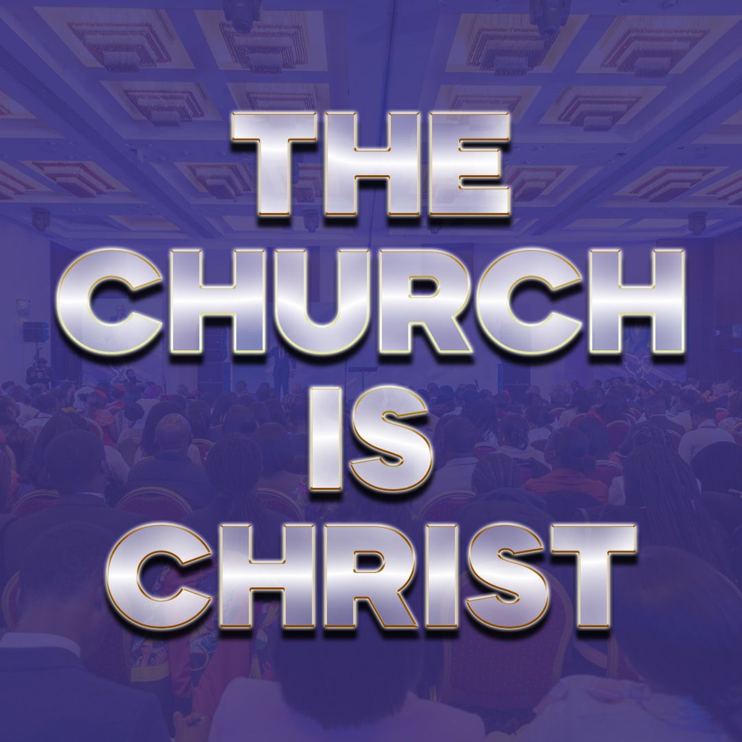 The Church Is Christ