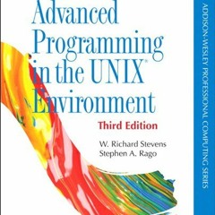 ACCESS [PDF EBOOK EPUB KINDLE] Advanced Programming in the UNIX Environment (Addison-Wesley Professi